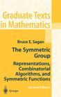 The Symmetric Group: Representations, Combinatorial Algorithms, and Symmetric Functions (Graduate Texts in Mathematics #203) By Bruce E. Sagan Cover Image