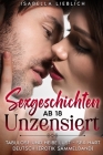 Sexgeschichten ab 18 Unzensiert: Tabulose und Heiße Lust - Sex Hart Deutsch (Erotik Sammelband) Cover Image