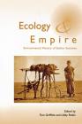 Ecology and Empire: Environmental History of Settler Societies By Tom Griffiths (Editor), Libby Robin (Editor) Cover Image