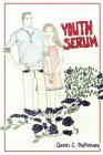 Youth Serum By Quinn C. Bytheway Cover Image