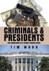 Criminals & Presidents: The Adventures of a Secret Service Agent By Tim Wood Cover Image