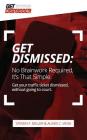 GetDismissed: No Brain Work Required. It's That Simple: Get Your Traffic Ticket Dismissed, Without Getting Off Your Butt By Alexis Vega, Steven F. Miller Cover Image