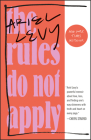 The Rules Do Not Apply: A Memoir By Ariel Levy Cover Image