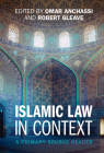 Islamic Law in Context: A Primary Source Reader Cover Image