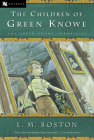 The Children of Green Knowe By L. M. Boston, Peter Boston (Illustrator) Cover Image
