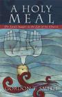 A Holy Meal: The Lord's Supper in the Life of the Church By Gordon T. Smith Cover Image