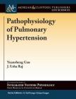 Pathophysiology of Pulmonary Hypertension Cover Image