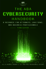 The ABA Cybersecurity Handbook: A Resource for Attorneys, Law Firms, and Business Professionals, Third Edition By Jill Rhodes (Editor), Robert Litt (Editor), Paul S. Rosenzweig (Editor) Cover Image