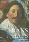 Frans Hals: A Phenomenon By Frans Hals (Artist), Antoon Erftemeijer (Text by (Art/Photo Books)) Cover Image