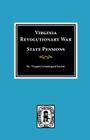 Virginia Revolutionary War State Pensions (Special Publication - Virginia Genealogical Society #7) Cover Image