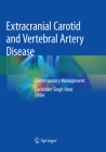 Extracranial Carotid and Vertebral Artery Disease: Contemporary Management By Sachinder Singh Hans (Editor) Cover Image