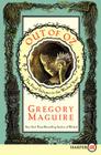 Out of Oz: The Final Volume in the Wicked Years By Gregory Maguire Cover Image