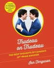 Trudeau on Trudeau: The Deep Thoughts of Canada's 23rd Prime Minister By Ian Ferguson Cover Image