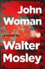 John Woman By Walter Mosley Cover Image