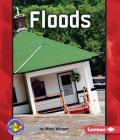 Floods (Pull Ahead Books -- Forces of Nature) By Mary Winget Cover Image