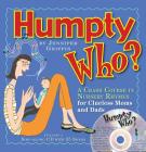 Humpty Who?: A Crash Course in 80 Nursery Rhymes By Jennifer Griffin Cover Image