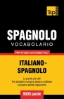 Vocabolario Italiano-Spagnolo per studio autodidattico - 9000 parole By Andrey Taranov Cover Image