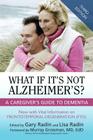 What If It's Not Alzheimer's?: A Caregiver's Guide To Dementia (3rd Edition) Cover Image