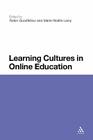 Learning Cultures in Online Education By Robin Goodfellow (Editor), Marie-Noëlle Lamy (Editor) Cover Image