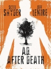 Ad After Death By Scott Snyder, Jeff Lemire (Artist) Cover Image