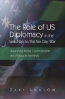 The Role of US Diplomacy in the Lead-Up to the Six Day War: Balancing Moral Commitments and National Interests Cover Image