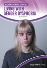 Living with Gender Dysphoria By Rachel Kehoe Cover Image