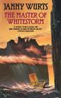 The Master of Whitestorm By Janny Wurts Cover Image