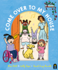 Come Over to My House: CBCA Notable Book By Eliza Hull, Sally Rippin, Daniel Gray-Barnett (Illustrator) Cover Image