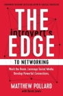The Introvert's Edge to Networking: Work the Room. Leverage Social Media. Develop Powerful Connections By Matthew Pollard, Derek Lewis (With) Cover Image