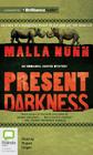 Present Darkness (Detective Emmanuel Cooper #4) By Malla Nunn, Rupert Degas (Read by) Cover Image