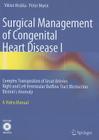 Surgical Management of Congenital Heart Disease I: Complex Transposition of Great Arteries Right and Left Ventricular Outflow Tract Obstruction Ebstei Cover Image