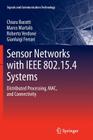 Sensor Networks with IEEE 802.15.4 Systems: Distributed Processing, Mac, and Connectivity (Signals and Communication Technology) Cover Image