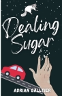 Dealing Sugar: A YA Contemporary Drama Cover Image