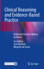 Clinical Reasoning and Evidence-Based Practice: Deliberate Decision-Making by Nurses Cover Image