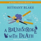 A Brushstroke with Death By Devon Sorvari (Read by), Bethany Blake Cover Image