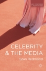 Celebrity and the Media (Key Concerns in Media Studies #5) By Sean Redmond Cover Image