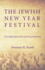 The Jewish New Year Festival By Norman H. Snaith Cover Image