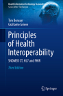 Principles of Health Interoperability: Snomed Ct, Hl7 and Fhir (Health Information Technology Standards) By Tim Benson, Grahame Grieve Cover Image