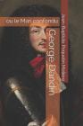 George Dandin: ou le Mari confondu By John Temple Graves (Editor), Jean-Baptiste Poquelin Moliere Cover Image
