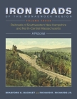 Iron Roads of the Monadock Region, Volume Three: A Pictorial By Bradford G. Blodget, Richard R. Richards Jr Cover Image