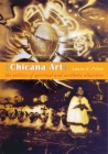 Chicana Art: The Politics of Spiritual and Aesthetic Altarities (Objects/Histories) By Laura E. Pérez Cover Image