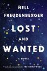 Lost and Wanted: A novel By Nell Freudenberger Cover Image