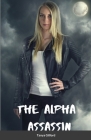 Alpha Assassin By Tanya Gilford Cover Image