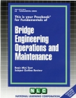 BRIDGE ENGINEERING OPERATIONS AND MAINTENANCE: Passbooks Study Guide (Fundamental Series) By National Learning Corporation Cover Image