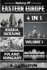 History Of Eastern Europe: Russia, Ukraine, Poland & Hungary Cover Image