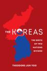 The Koreas: The Birth of Two Nations Divided Cover Image