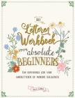 Het letteren werkboek voor absolute beginners: Een eenvoudige gids voor handletteren en moderne kalligrafie By Ricca's Garden Cover Image