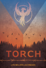 Torch By Lyn Miller-Lachmann Cover Image