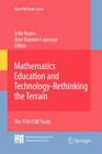 Mathematics Education and Technology-Rethinking the Terrain: The 17th ICMI Study (New ICMI Study #13) By Celia Hoyles (Editor), Jean-Baptiste Lagrange (Editor) Cover Image