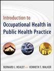 Introduction to Occupational Health in Public Health Practice (Public Health/Environmental Health #13) Cover Image